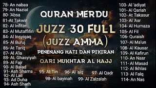 Murotal Al Quran Juz 30 (Juz Amma) Merdu By MUKHTAR AL HAJJ