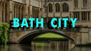 Bath City  in England | Bath spa | Things to do in bath | BATH CITY ENGLAND |