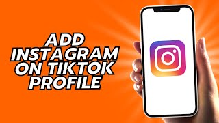 How To Add Instagram On TikTok Profile