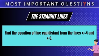 Find the equation of line equidistant from the lines x=-4 and x=8.