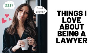 Things I LOVE About Being a Lawyer | Lawyer Salary? My Clients? | Should You Become a Lawyer?