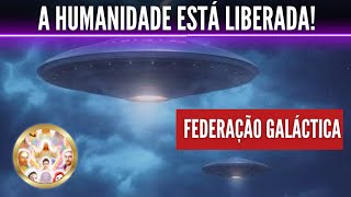 NOTÍCIAS MUITO MELHORES POR VIR! Mensagem da Federação Galáctica