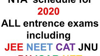 NTA schedule for year 2020 All entrentre exams including JEE , NEET , CAT  , JNU , DU , ICAR , NET