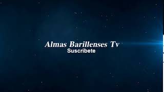 Nuevo Intro de Almas Barillenses Tv