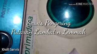 Servis Pengering Putaran Lambat dan Lemah