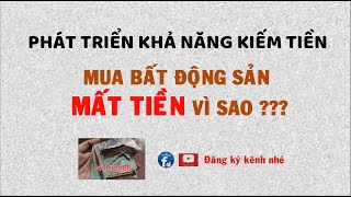 Đầu tư Bất Động Sản I Mất tiền vì sao  I Mottien86