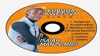 KUMAHUMBWE _ISAIAH MANZVIMBO _KUBUDA KWEZUVA ALBUM_ 2023