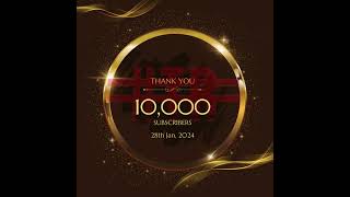 10,000 Mark - THANK YOU SO MUCH