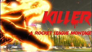 Killer - A Rocket League Montage