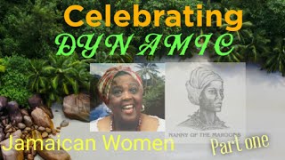 Celebrating Dynamic Jamaican Women (Part 1)