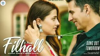 Mai Kisi Aur Ka Hoon Filhaal : BPraak | Akshay Kumar | Nupur Sanon | Filhall Song