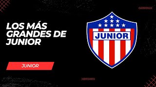 ¿Los jugadores más relevantes de la historia de Junior?  🔴⚪️