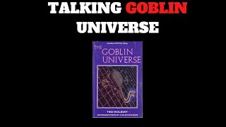 Talking The Goblin Universe