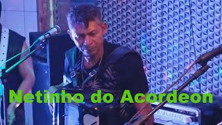 Netinho do Acordeon - Forró no Jardim Piratininga (2024-04-27)