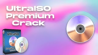 UltraIso Crack | UltraISO Free Download | Tutorial