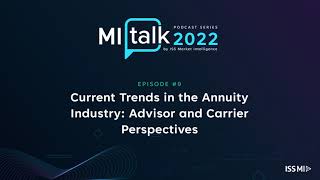 Current Trends in the Annuity Industry: Advisor and Carrier Perspectives