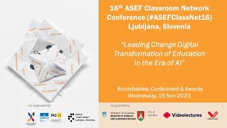 ASEFClassNet16 Conference - Roundtables, Pitches, Conferment & Awards [Wednesday, 15 Nov 2023]