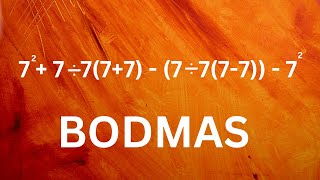 7^2+7/7(7+7)-(7/7(7-7))-7^2  |  [BODMAS]