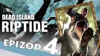 Zagrajmy w Dead Island Riptide #4 - Rozpiernicz Totalny ! | Let's Play PL