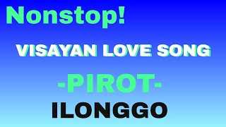 VISAYAN LOVE SONGS | PIROT |#tataybembembheemzkheemixtv