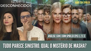 NOVE DESCONHECIDOS - Amazon Prime 2021| Série enigmática.