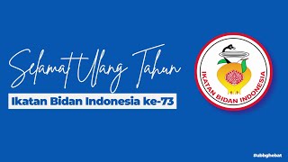 Selamat Ulang Tahun Ikatan Bidan Indonesia ke-73 Tahun