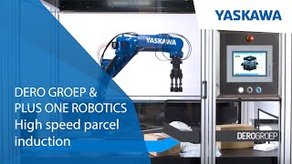 High speed parcel induction with YASKAWA Roboter by DERO GROEP & PLUS ONE ROBOTICS