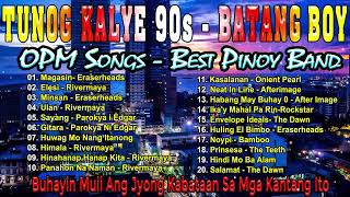 Best OPM Tunog Kalye - Nostalgia Road Chill Playlist - Cueshé, Rivermaya, 6CycleMind, Hale,Callalily