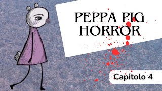 Peppa Pig | Ep.4 | Serie Horror | Peppa come non l'avevate MAI vista