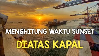 MENGHITUNG WAKTU SUNSET DIATAS KAPAL ☀️☀️🚢