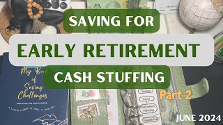 How To Save For Early Retirement Pt. 2 | Cash Stuffing | Cash Envelope System