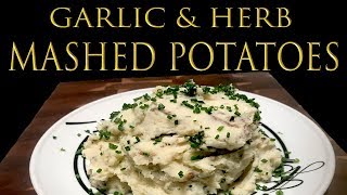 AMAZING Garlic & Herb Mashed Potatoes