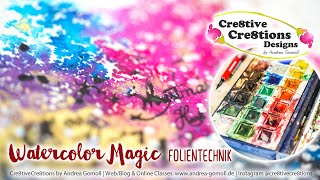 Videos zum Buch: Watercolor Magic: Folientechnik - von Andrea Gomoll-Wünsche