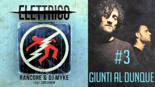 Rancore & Dj Myke - Giunti Al Dunque (Elettrico  #3)