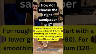 How do I choose the right sandpaper grit?