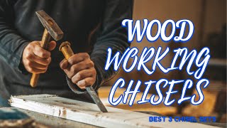 Best Wood Working Chisels 2023 | GuideKnight