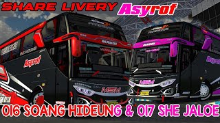 SHARE LIVERY MSM ASYROF 016"SOANG HIDEUNG" & 017"SHE JALOE"||MOD JB3 MN X AE|BUS SIMULATOR INDONESIA