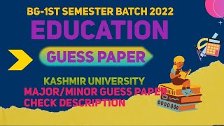 Guess Paper Of Education UG 1st Semester Kashmir University 🔥