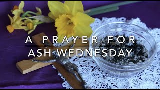 A Prayer for Ash Wednesday