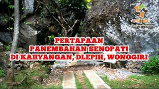 PERTAPAAN PANEMBAHAN SENOPATI DI KAHYANGAN, DLEPIH, WONOGIRI