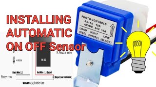 Installing Photocell Street Light Switch || Automatic on off switch controller with sensor 220v