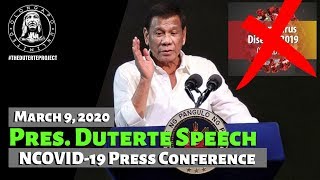 Pres. Duterte Speech - NCOVID-19 Press Conference (March 9, 2020)