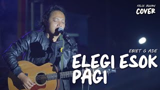 ELEGI ESOK PAGI - EBIET G ADE | FELIX IRWAN #LIVE #LOMBOKTIMUR