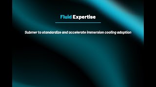 Submer to Expand Fluid Services and Portfolio to accelerate #immersioncooling adoption | Submer