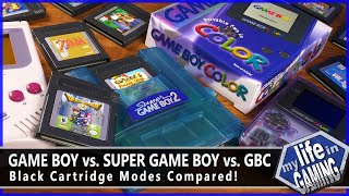 Game Boy vs. Super Game Boy vs. Game Boy Color - Black Cartridge Modes Compared! / MY LIFE IN GAMING