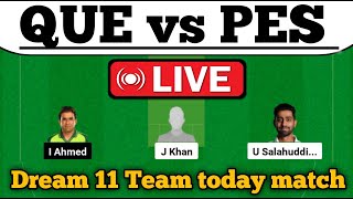 QUE vs PES Dream 11 Prediction| QUE vs PES Dream 11 Team| QUE vs PES Dream 11| Pakistan T20 Cup