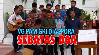 VG PAM DIASPORA TIMIKA membawakan lagi SEBATAS DOA ~ TV EBENHAEZER,