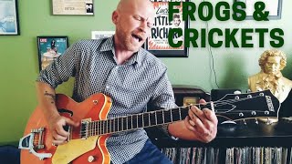 FROGS & CRICKETS - Gretsch 5622T