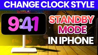 How to Change Clock Style & Color in StandBy Mode on iPhone