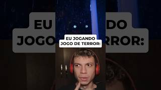 EU JOGANDO JOGO DE TERROR #shorts